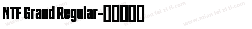 NTF Grand Regular字体转换